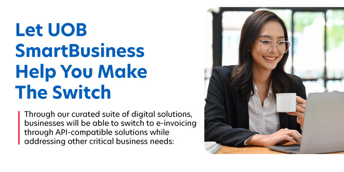 Let UOB SmartBusiness help you make the switch