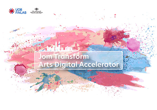 Jom Transform – Arts Digital Accelerator Programme