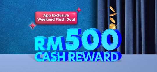 Stand to win an extra RM500 cash reward