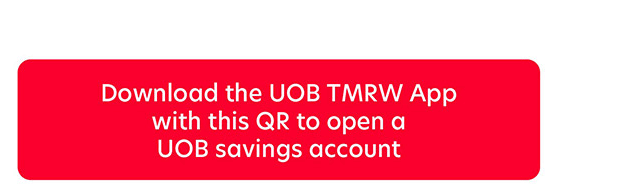 Download the UOB TMRW App with this QR to open a UOB Savings account