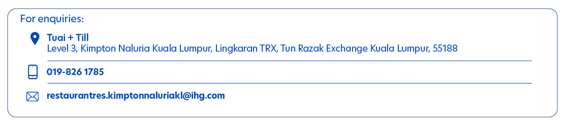 Tuai + Till, KIMPTON NALURIA KUALA LUMPUR
