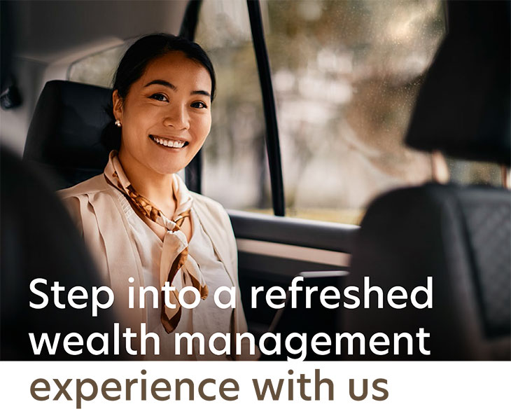 Step into a refreshed wealth management experience with us