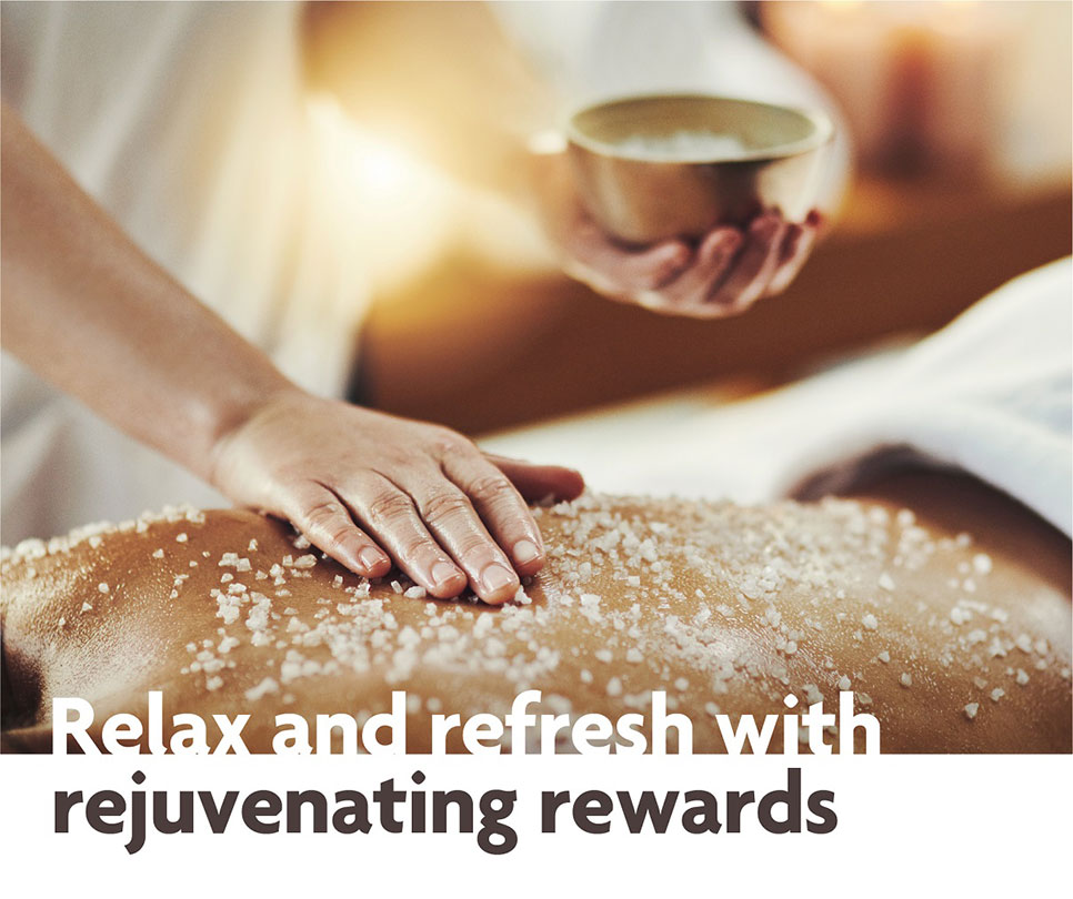 Relax and refresh with rejuvenating rewards
